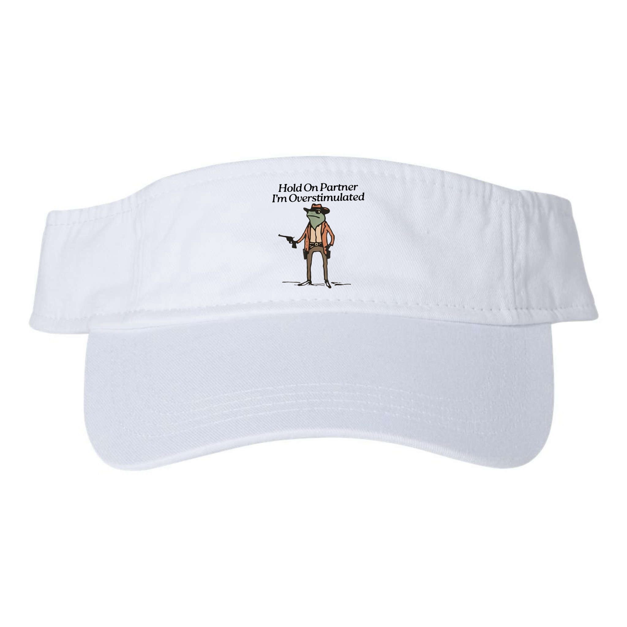 Hold On Partner IM Overstimulated Cowboy Frog Visor