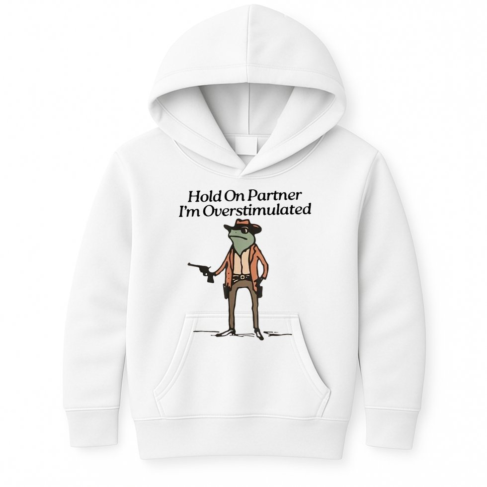 Hold On Partner IM Overstimulated Cowboy Frog Kids Hoodie