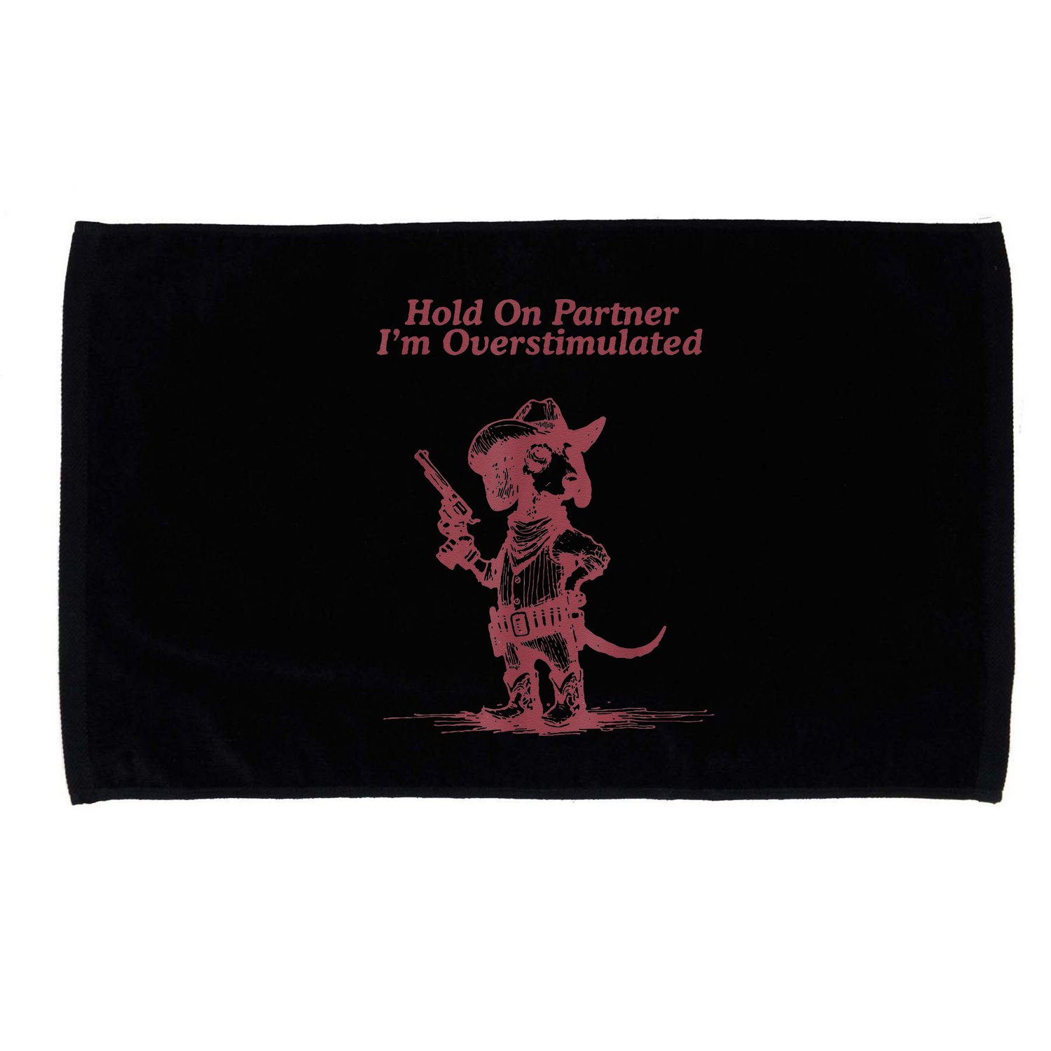 Hold On Partner IM Overstimulated Cowboy Dachshund Dogs Microfiber Hand Towel
