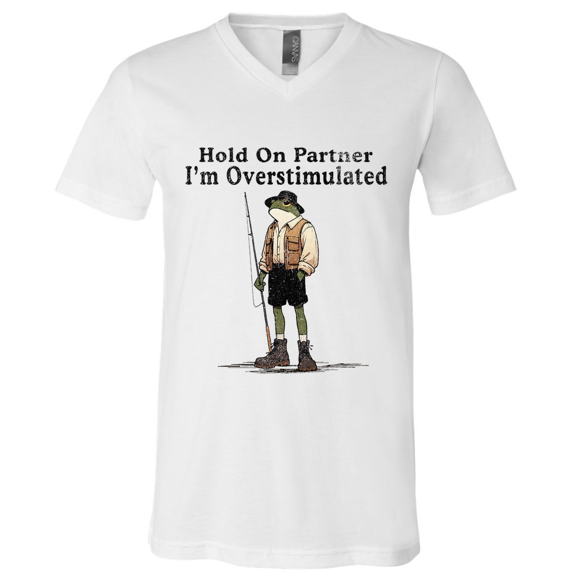 Hold On Partner IM Overstimulated V-Neck T-Shirt