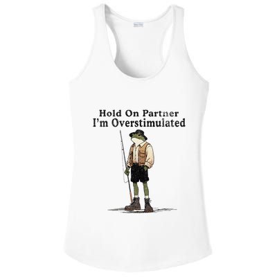 Hold On Partner IM Overstimulated Ladies PosiCharge Competitor Racerback Tank