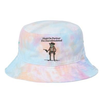 Hold On Partner IM Overstimulated Cowboy Frog Vintage Tie Dye Newport Bucket Hat