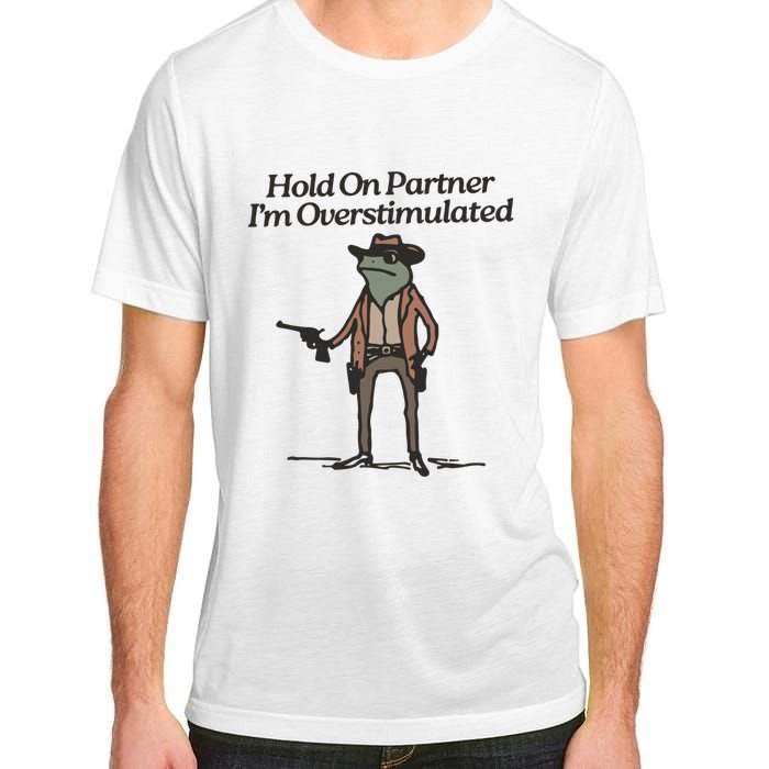 Hold On Partner IM Overstimulated Cowboy Frog Vintage Adult ChromaSoft Performance T-Shirt