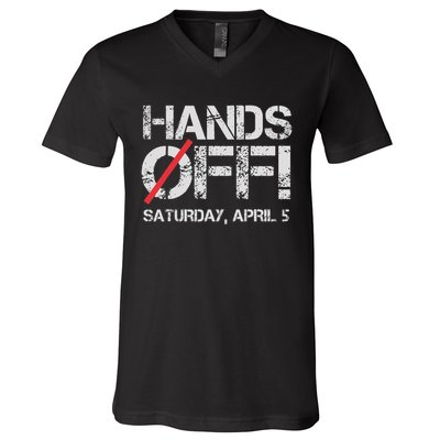 Hands Off Protest Saturday April 5 Women V-Neck T-Shirt