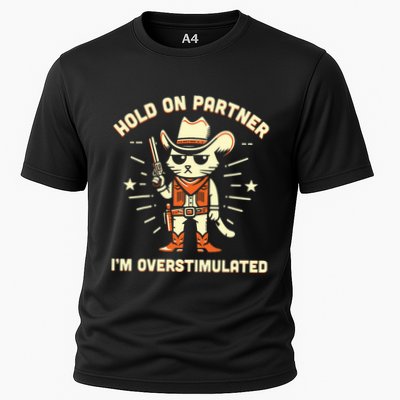 Hold On Partner I_m Overstimulated Retro Western Cat Cowboy Cooling Performance Crew T-Shirt