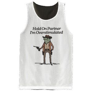 Hold On Partner IM Overstimulated Cowboy Frog Funny Mesh Reversible Basketball Jersey Tank