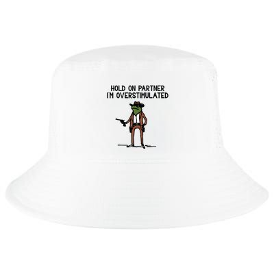 Hold On Partner IM Overstimulated Cowboy Frog Funny Cool Comfort Performance Bucket Hat
