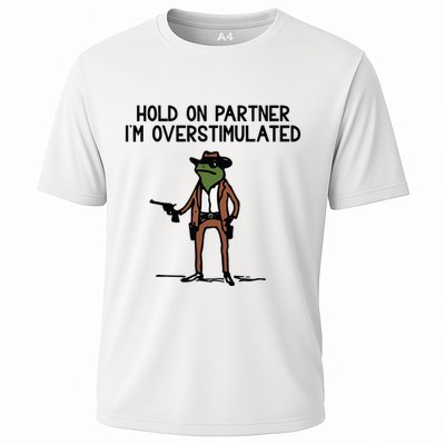 Hold On Partner IM Overstimulated Cowboy Frog Funny Performance Shirt