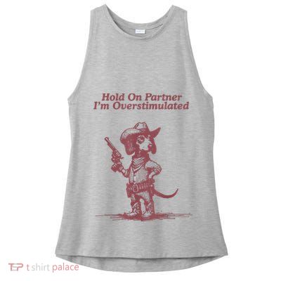 Hold On Partner IM Overstimulated Cowboy Dachshund Dogs Ladies PosiCharge Tri-Blend Wicking Tank