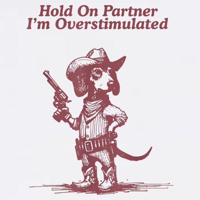 Hold On Partner IM Overstimulated Cowboy Dachshund Dogs V-Neck T-Shirt