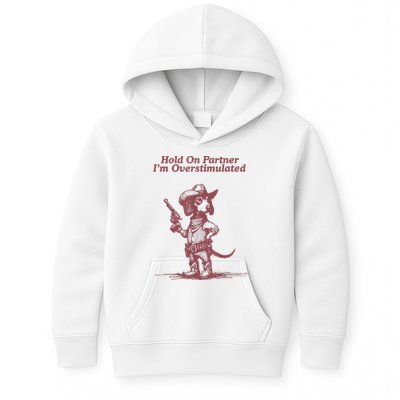 Hold On Partner IM Overstimulated Cowboy Dachshund Dogs Kids Hoodie