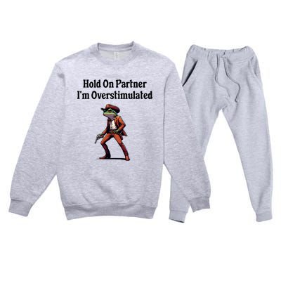 Hold On Partner IM Overstimulated Cowboy Frog Premium Crewneck Sweatsuit Set