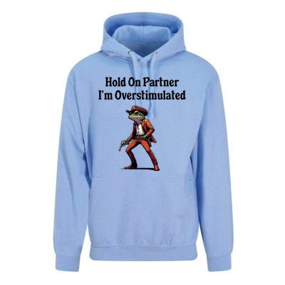 Hold On Partner IM Overstimulated Cowboy Frog Unisex Surf Hoodie