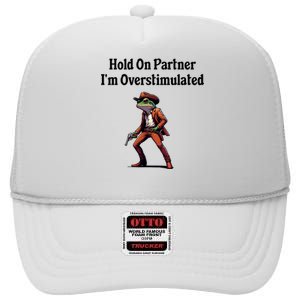 Hold On Partner IM Overstimulated Cowboy Frog High Crown Mesh Back Trucker Hat