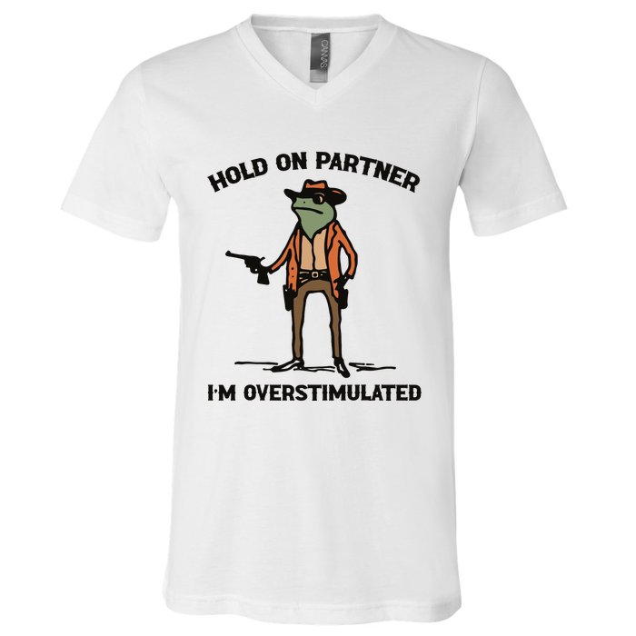 Hold On Partner Im Overstimulated Cowboy Frog Vintage V-Neck T-Shirt