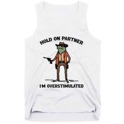 Hold On Partner Im Overstimulated Cowboy Frog Vintage Tank Top