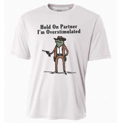 Hold On Partner IM Overstimulated Cowboy Frog Vintage Cooling Performance Crew T-Shirt