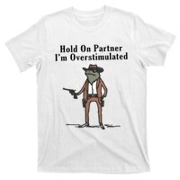 Hold On Partner IM Overstimulated Cowboy Frog Vintage T-Shirt