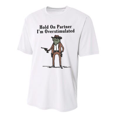 Hold On Partner IM Overstimulated Cowboy Frog Vintage Performance Sprint T-Shirt