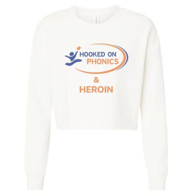 Hooked On Phonics And Heroin Cropped Pullover Crew