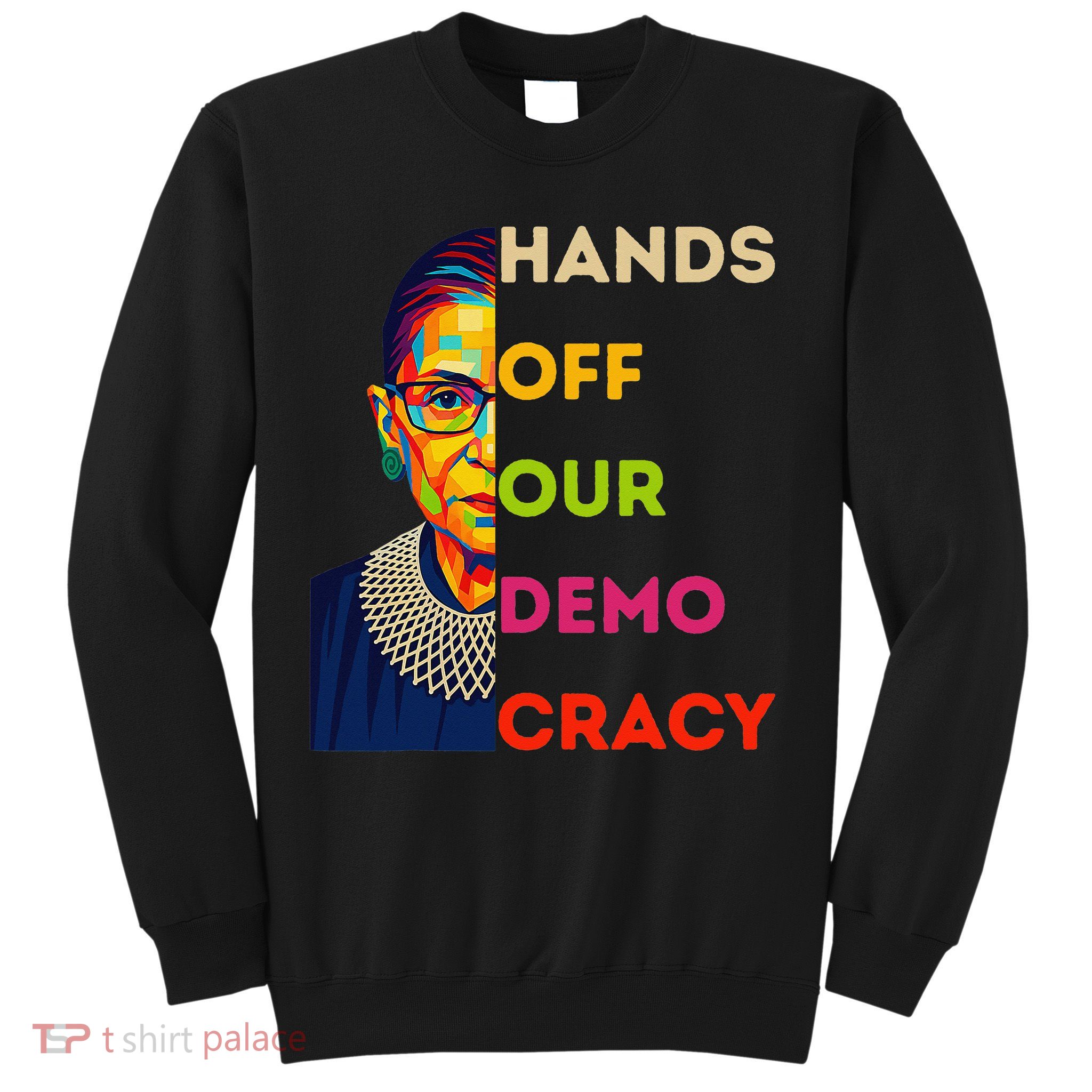 Hands Off Protest Security Ruth Bader Ginsberg USA Sweatshirt