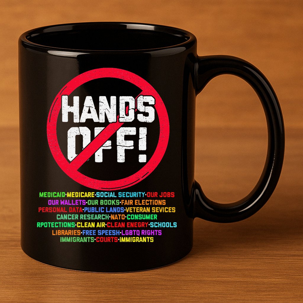 Hands Off Protest Social Security And Medicare Protest 11oz C Handle Ceramic Mug