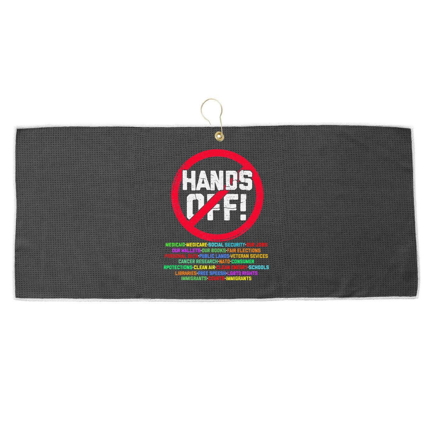 Hands Off Protest Social Security And Medicare Protest Large Microfiber Waffle Golf Towel