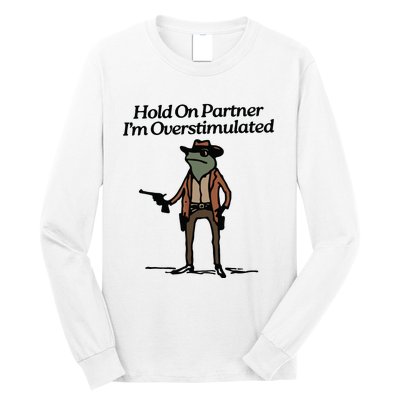 Hold On Partner Im Overstimulated Cowboy Frog Vintage Long Sleeve Shirt