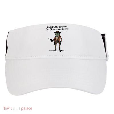 Hold On Partner Im Overstimulated Cowboy Frog Vintage Adult Drive Performance Visor