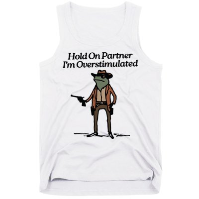 Hold On Partner Im Overstimulated Cowboy Frog Vintage Tank Top