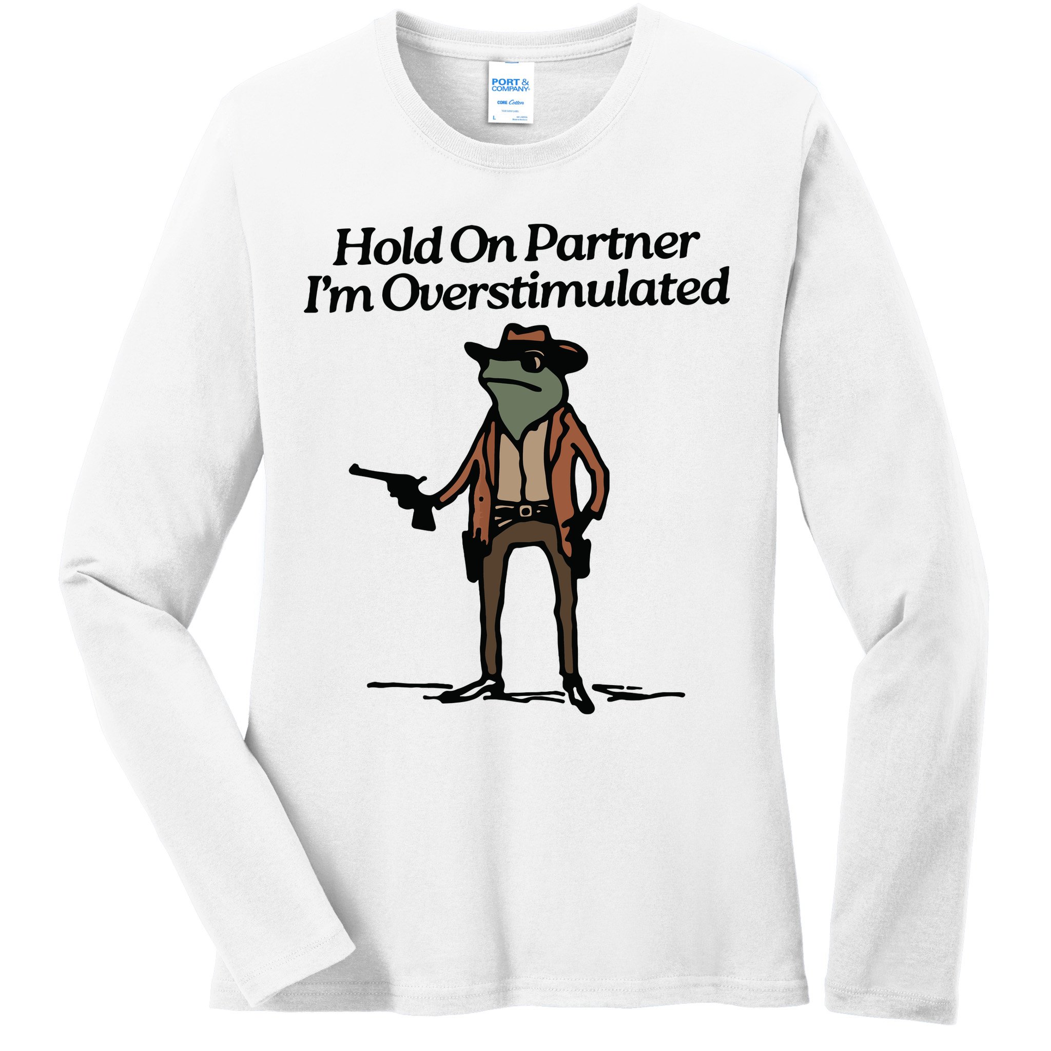Hold On Partner Im Overstimulated Cowboy Frog Vintage Ladies Long Sleeve Shirt