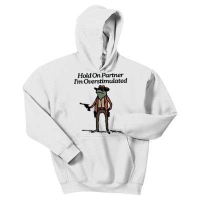 Hold On Partner Im Overstimulated Cowboy Frog Vintage Kids Hoodie