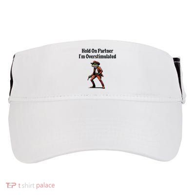 Hold On Partner Im Overstimulated Cowboy Frog Adult Drive Performance Visor