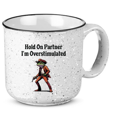 Hold On Partner Im Overstimulated Cowboy Frog 15oz Campfire Ceramic Mug