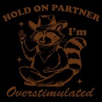 Hold On Partner IM Overstimulated Drawstring Bag