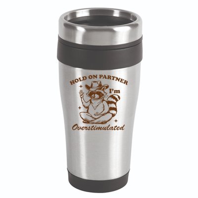 Hold On Partner IM Overstimulated 16oz Travel Tumbler