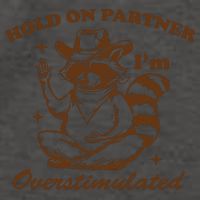 Hold On Partner IM Overstimulated Vector Backpack