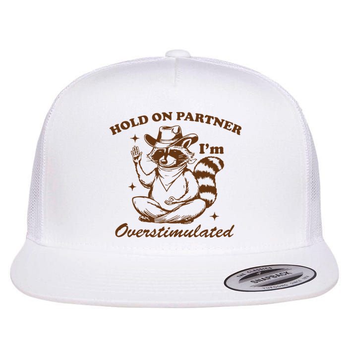 Hold On Partner IM Overstimulated Flat Bill Trucker Hat