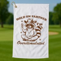 Hold On Partner IM Overstimulated Golf Towel