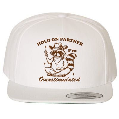 Hold On Partner IM Overstimulated Wool Snapback Cap
