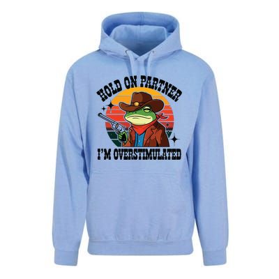 Hold On Partner Im Overstimulated Cowboy Frog Funny Unisex Surf Hoodie