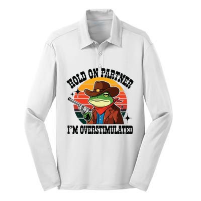 Hold On Partner Im Overstimulated Cowboy Frog Funny Silk Touch Performance Long Sleeve Polo