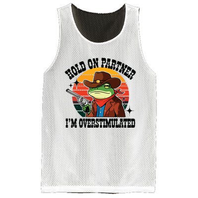 Hold On Partner Im Overstimulated Cowboy Frog Funny Mesh Reversible Basketball Jersey Tank