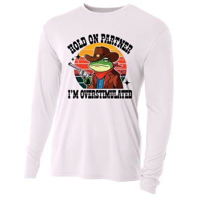 Hold On Partner Im Overstimulated Cowboy Frog Funny Cooling Performance Long Sleeve Crew