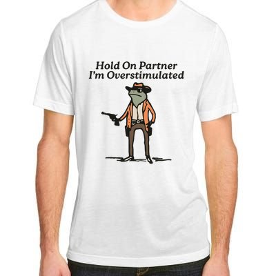 Hold On Partner IM Overstimulated Cowboy Frog Adult ChromaSoft Performance T-Shirt