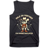 Hold On Partner IM Overstimulated Retro Western Cat Cowboy Tank Top