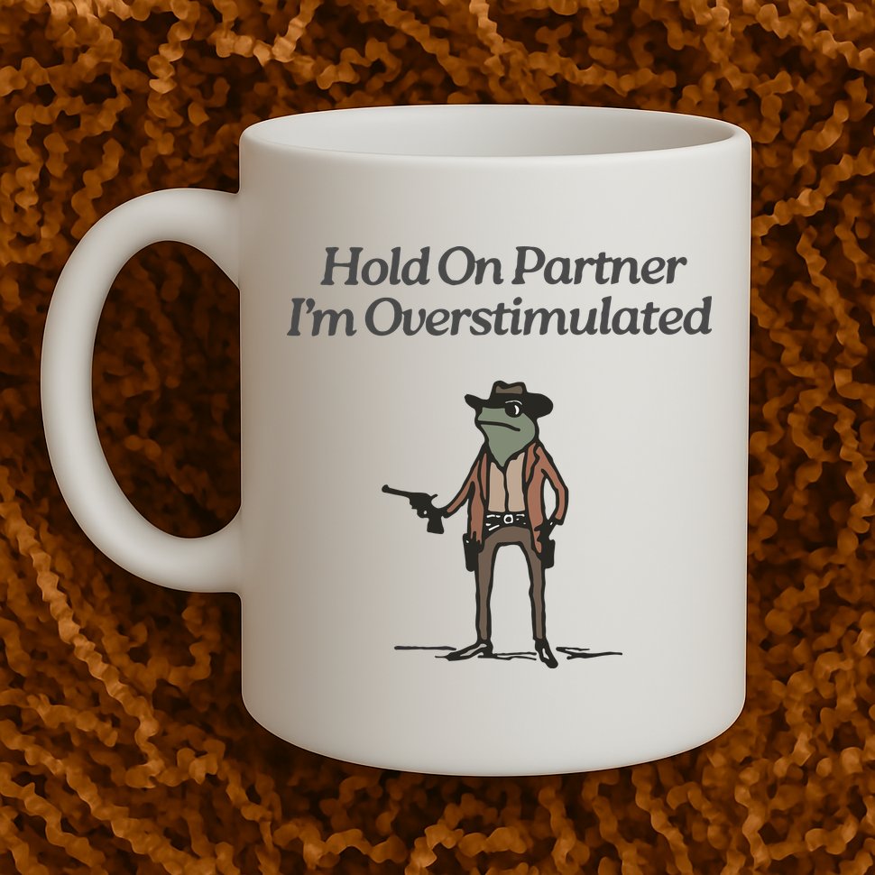 Hold On Partner IM Overstimulated Cowboy Frog Vintage Mug