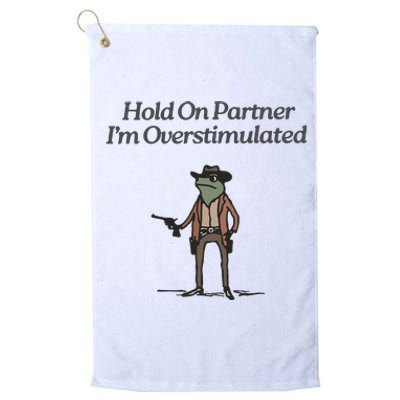 Hold On Partner IM Overstimulated Cowboy Frog Vintage Platinum Collection Golf Towel