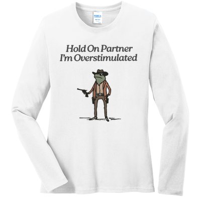 Hold On Partner IM Overstimulated Cowboy Frog Vintage Ladies Long Sleeve Shirt