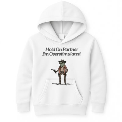 Hold On Partner IM Overstimulated Cowboy Frog Vintage Kids Hoodie